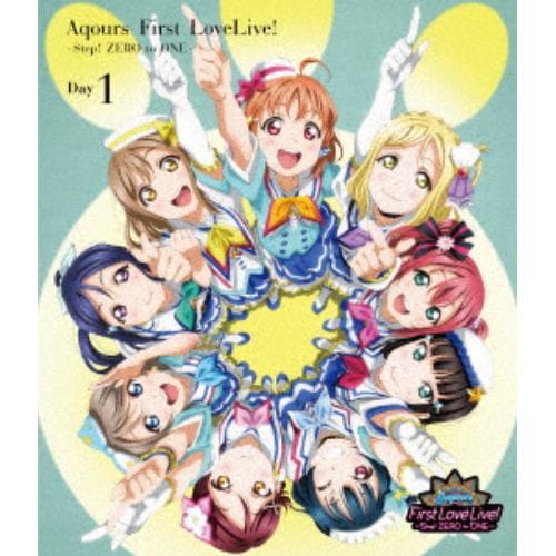 【BLU-R】ラブライブ!サンシャイン!! Aqours First LoveLive!～Step! ZERO to ONE～Day1