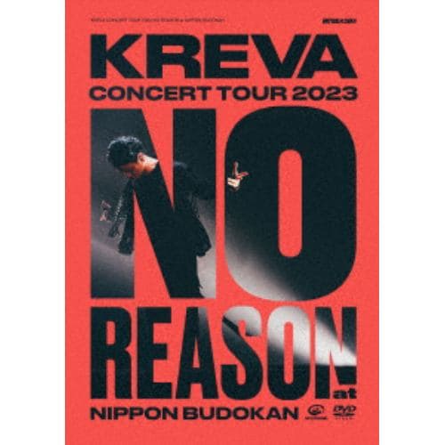 【DVD】KREVA CONCERT TOUR 2023 NO REASON at 日本武道館