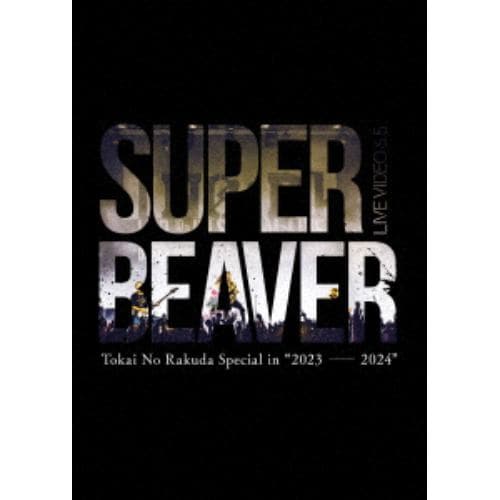 【BLU-R】SUPER BEAVER ／ LIVE VIDEO 6.5 Tokai No Rakuda Special in 2023-2024(初回生産限定盤)