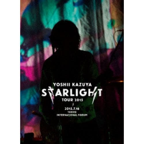 ＜BLU-R＞ 吉井和哉 ／ YOSHII KAZUYA STARLIGHT TOUR 2015 2015.7.16 東京国際フォーラムホールA