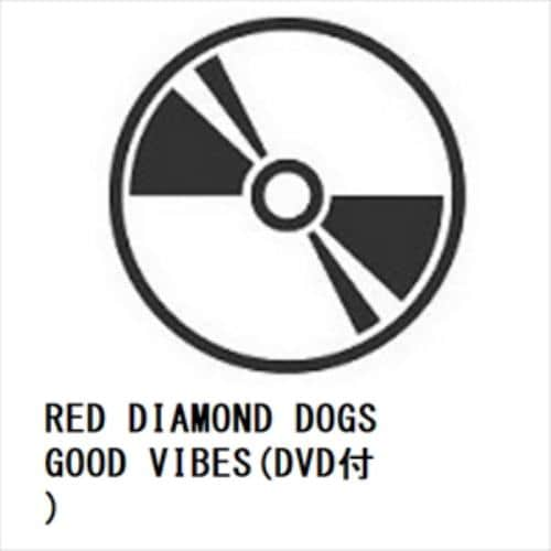 【CD】RED DIAMOND DOGS ／ GOOD VIBES(DVD付)