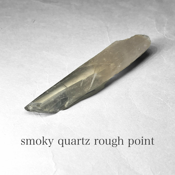 smoky quartz rough point / スモーキークォーツラフポイント B