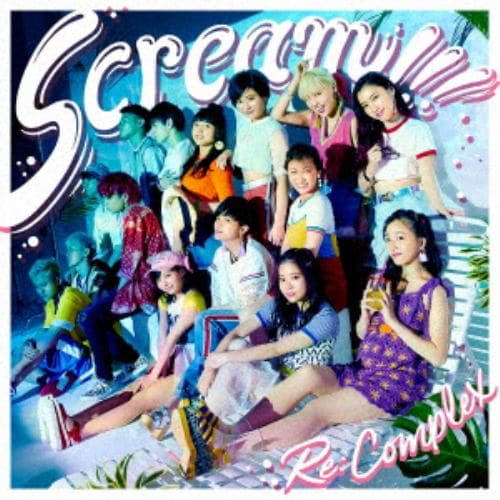 【CD】Re：Complex ／ Scream!!!(Type-W)