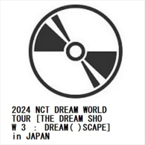 【BLU-R】2024 NCT DREAM WORLD TOUR [THE DREAM SHOW 3 ： DREAM( )SCAPE] in JAPAN