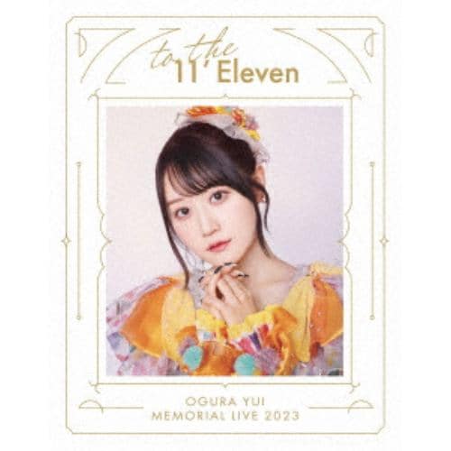 【BLU-R】小倉 唯 Memorial LIVE 2023～To the 11Eleven～