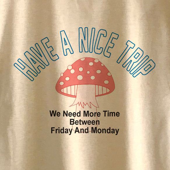 HAVE A NICE TRIP / BEIGE Tシャツ