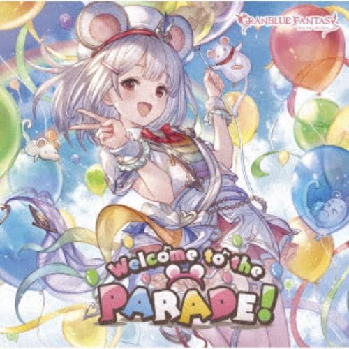 【CD】Welcome to the PARADE!～GRANBLUE FANTASY～