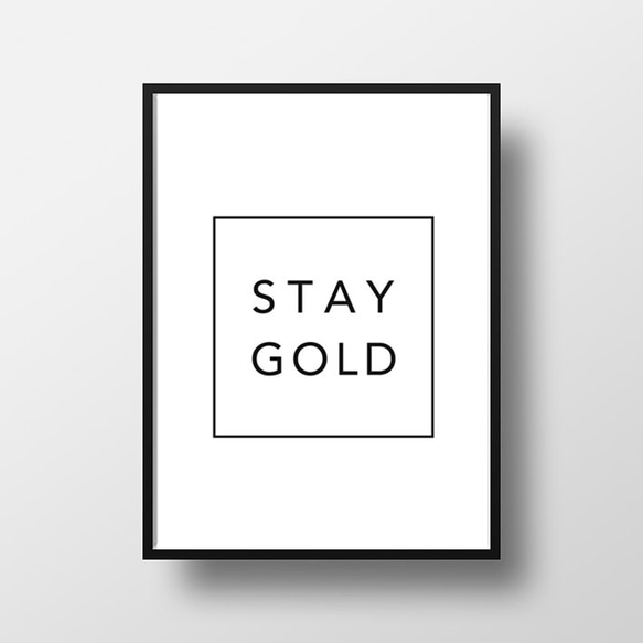 『STAY GOLD』 モノトーン 海外 インテリアポスター