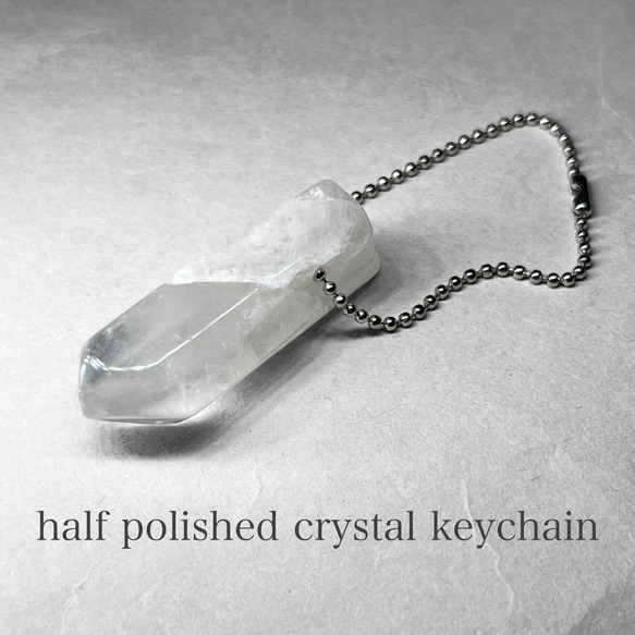 half polished crystal keychain 7 / ハーフポリッシュキーホルダー 7