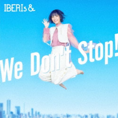 【CD】IBERIs& ／ We Dont Stop(Momoka Version)