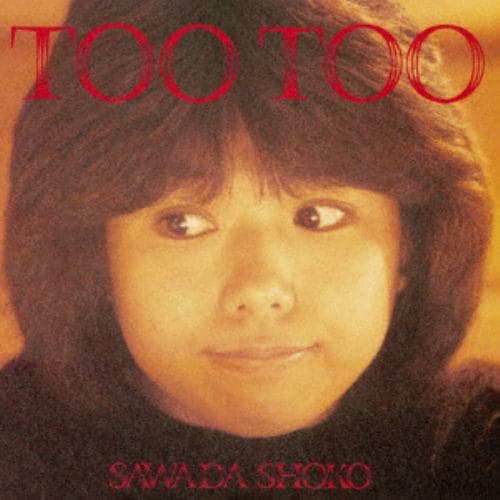 【CD】沢田聖子 ／ TOO TOO