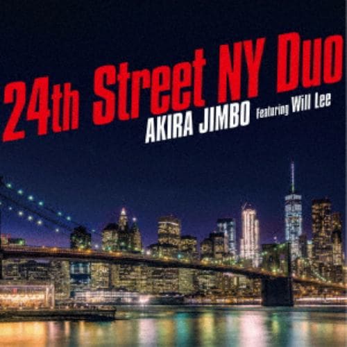 【CD】神保彰 ／ 24th Street NY Duo(Featuring Will Lee)