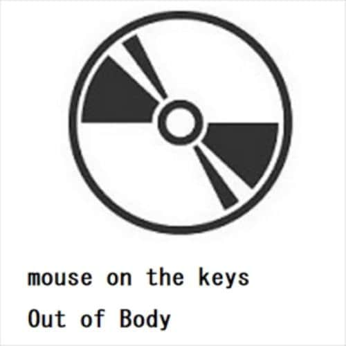 【CD】mouse on the keys ／ Out of Body