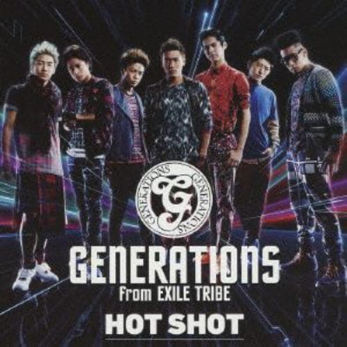 【CD】GENERATIONS from EXILE TRIBE ／ HOT SHOT