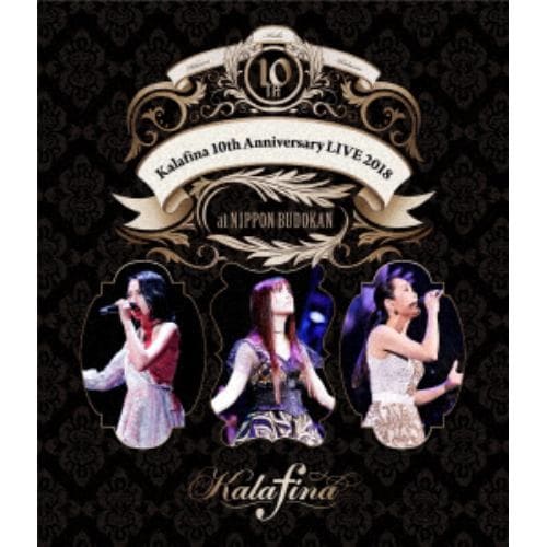 【BLU-R】 Kalafina 10th Anniversary LIVE 2018 at 日本武道館