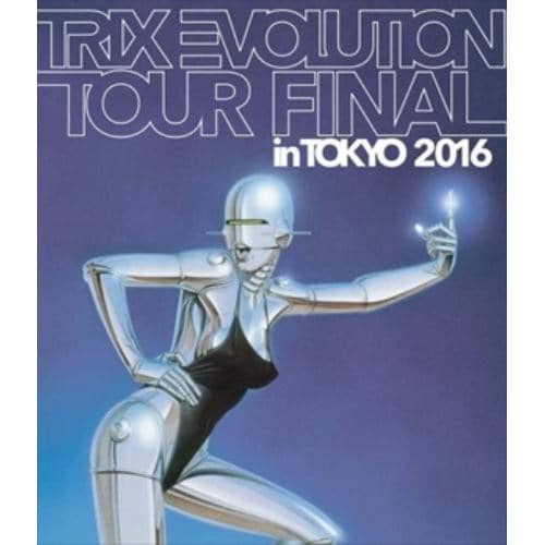 ＜BLU-R＞ TRIX ／ TRIX EVOLUTION TOUR FINAL in TOKYO 2016