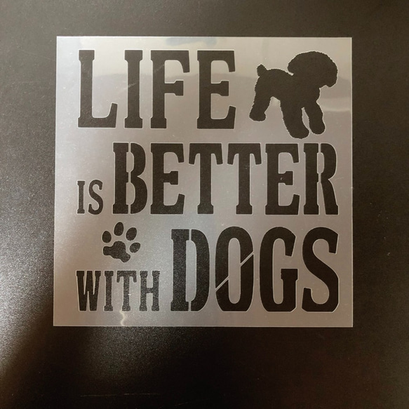 LIFE IS BETTER WITH DOGS.　ステンシルシート　型紙　図案