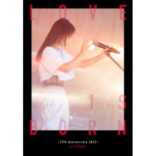 【DVD】大塚愛 ／ LOVE IS BORN ～19th Anniversary 2022～(初回生産限定盤)