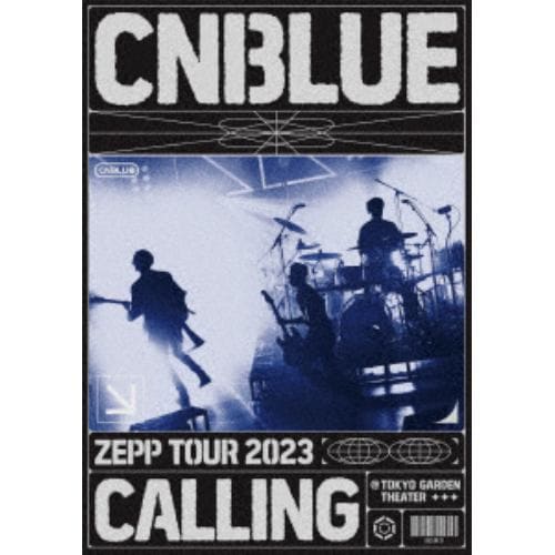 【DVD】CNBLUE ／ ZEPP TOUR 2023 ～CALLING～@TOKYO GARDEN THEATER