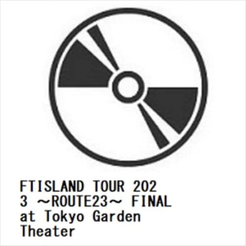 【DVD】FTISLAND TOUR 2023 ～ROUTE23～ FINAL at Tokyo Garden Theater