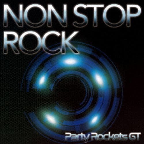 【CD】Party Rockets GT ／ NON STOP ROCK