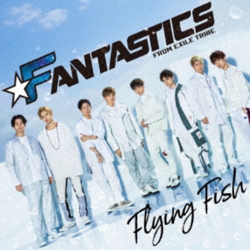 【CD】FANTASTICS from EXILE TRIBE ／ Flying Fish