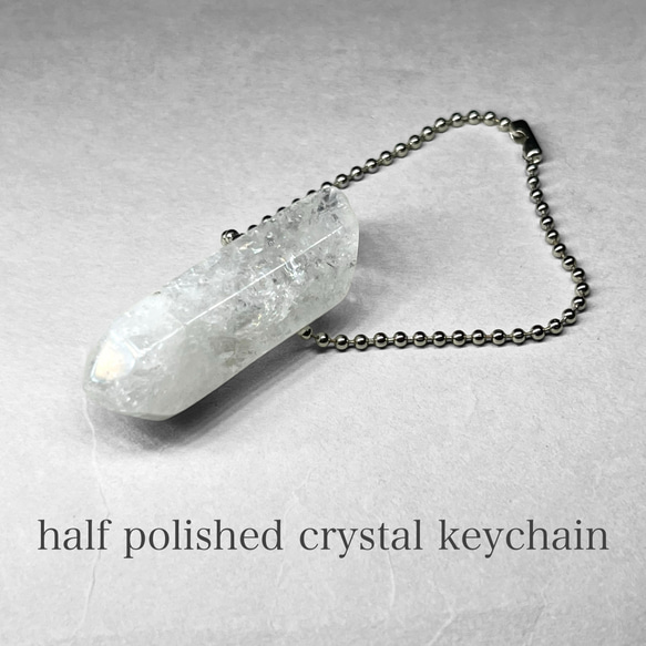 half polished crystal keychain/ハーフポリッシュキーホルダー8(クラック・レインボーあり)