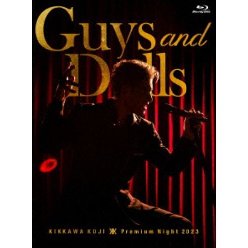 【BLU-R】吉川晃司 ／ KIKKAWA KOJI Premium Night 2023 Guys & Dolls[完全生産限定盤]