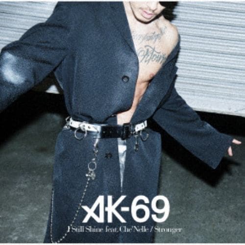 【CD】AK-69 ／ I Still Shine feat.CheNelle／Stronger(通常盤)