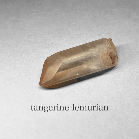 tangerine lemurian crystal ：short / タンジェリンレムリアン水晶 15