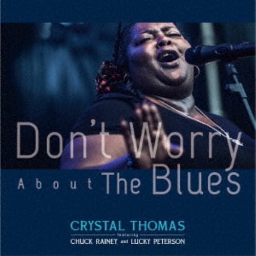 【CD】クリスタル・トーマス feat.チャック・レイニー&ラッキー・ピータースン ／ Dont Worry About The Blues