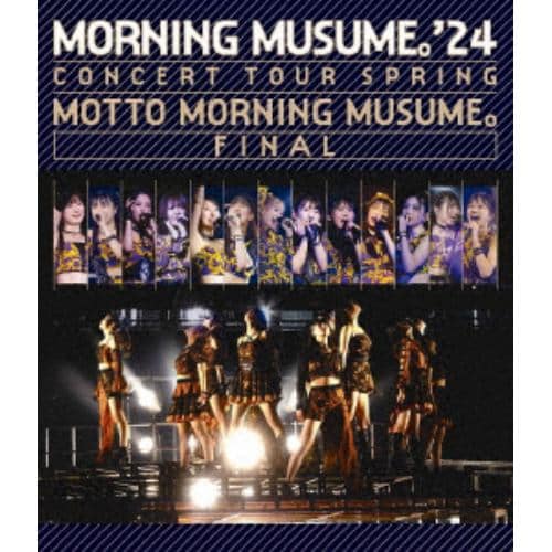 【BLU-R】モーニング娘。24 コンサートツアー春 MOTTO MORNING MUSUME。FINAL