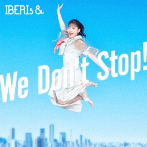 【CD】IBERIs& ／ We Dont Stop(Hanaka Version)