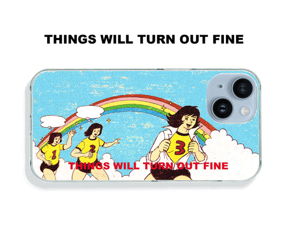 スマホケース  THINGS WILL TURN OUT FINE