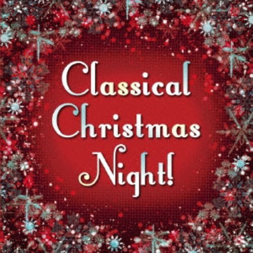 【CD】Classical Christmas Night!