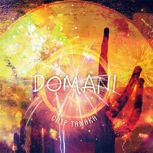 【CD】Chip Tanaka ／ Domani