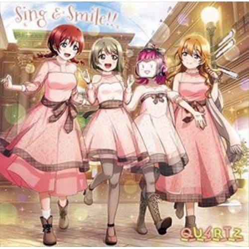 【CD】QU4RTZ ／ Sing & Smile!!