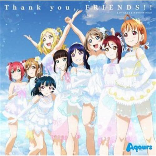 【CD】『ラブライブ!サンシャイン!! Aqours 4th LoveLive! ～Sailing to the Sunshine～』テーマソング「Thank you, FRIENDS!!」