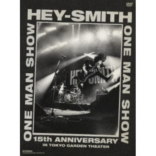 【DVD】HEY-SMITH ONE MAN SHOW -15th Anniversary- IN TOKYO GARDEN THEATER