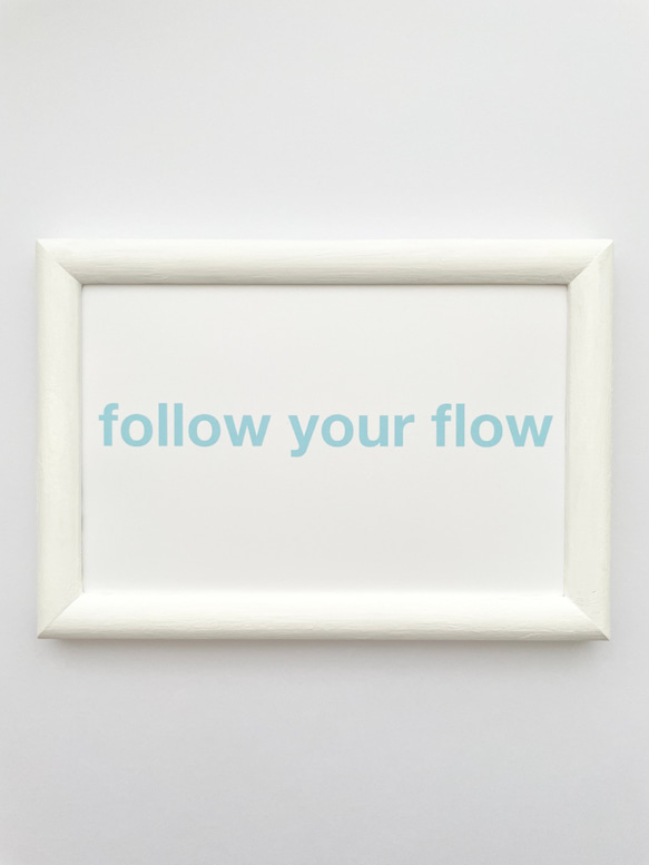 follow your flow