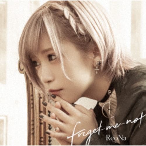 【CD】ReoNa ／ forget-me-not