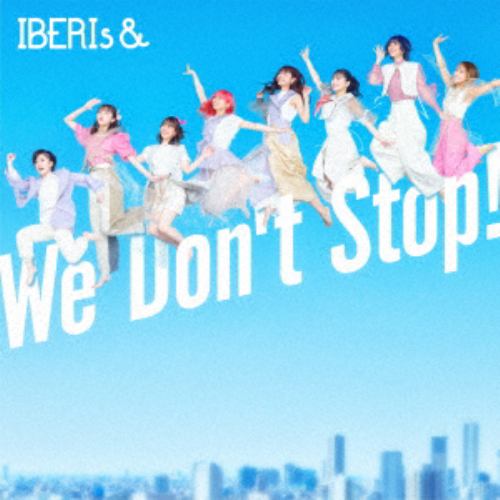 【CD】IBERIs& ／ We Dont Stop