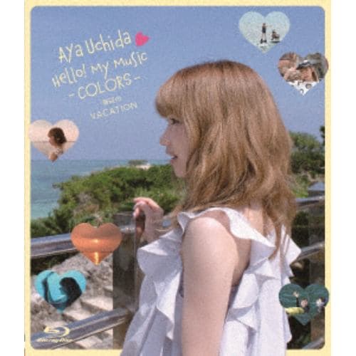 ＜BLU-R＞ Aya Uchida Hello! My Music-COLORS-海辺のVACATION