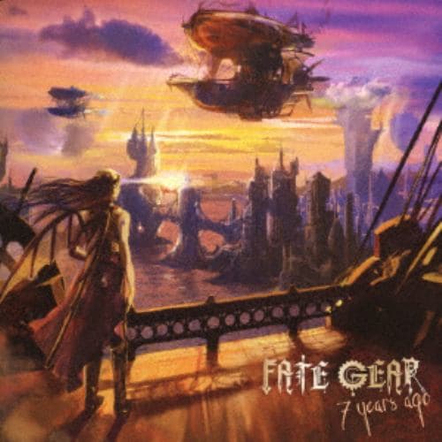 【CD】FATE GEAR ／ 7years ago