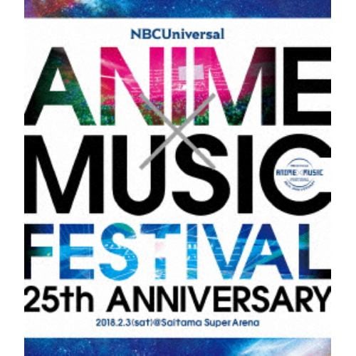 【BLU-R】NBCUniversal ANIME×MUSIC FESTIVAL～25th ANNIVERSARY～