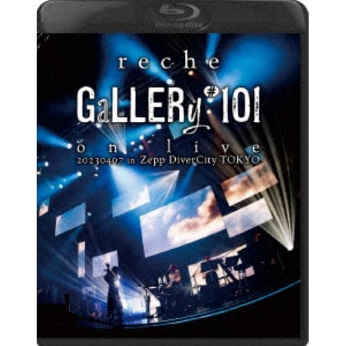 【BLU-R】reche gallery#101 on live 20230407 in Zepp DiverCity TOKYO(レギュラー盤)