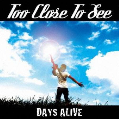 【CD】TOO CLOSE TO SEE ／ DAYS ALIVE