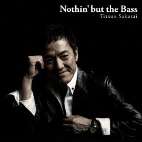 【CD】櫻井哲夫 ／ Nothinbut the Bass