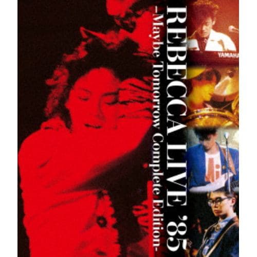 【BLU-R】レベッカ ／ REBECCA LIVE 85 -MAYBE TOMORROW Complete Edition-