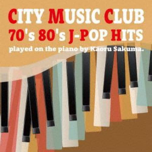 【CD】シティー・ミュージック・クラブ 70s 80s J-POP HITS